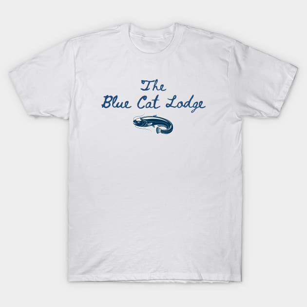 The Blue Cat Lodge T-Shirt by TexasRancher